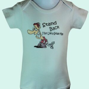 Infant Baby Bodysuits - Stand Back I Fart Like A Grown Man